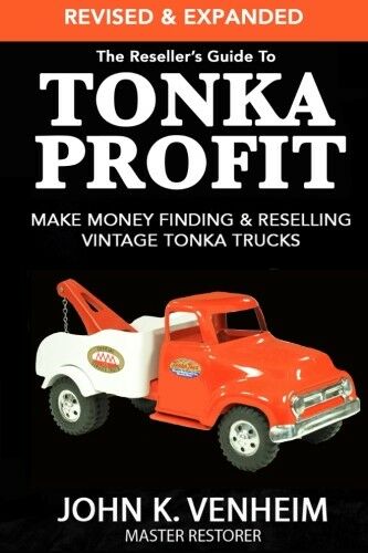 Reseller's Guide To Tonka Profit "revised & Expanded" 2nd Ed Signed By Author!