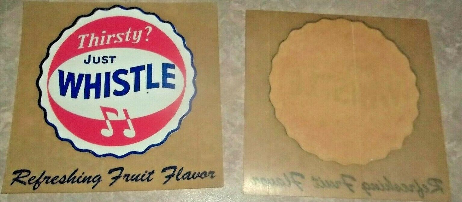 Vintage Soda Pop Decal Thirsty Just Whistle Bottle Cap Logo New Old Stock N-mint